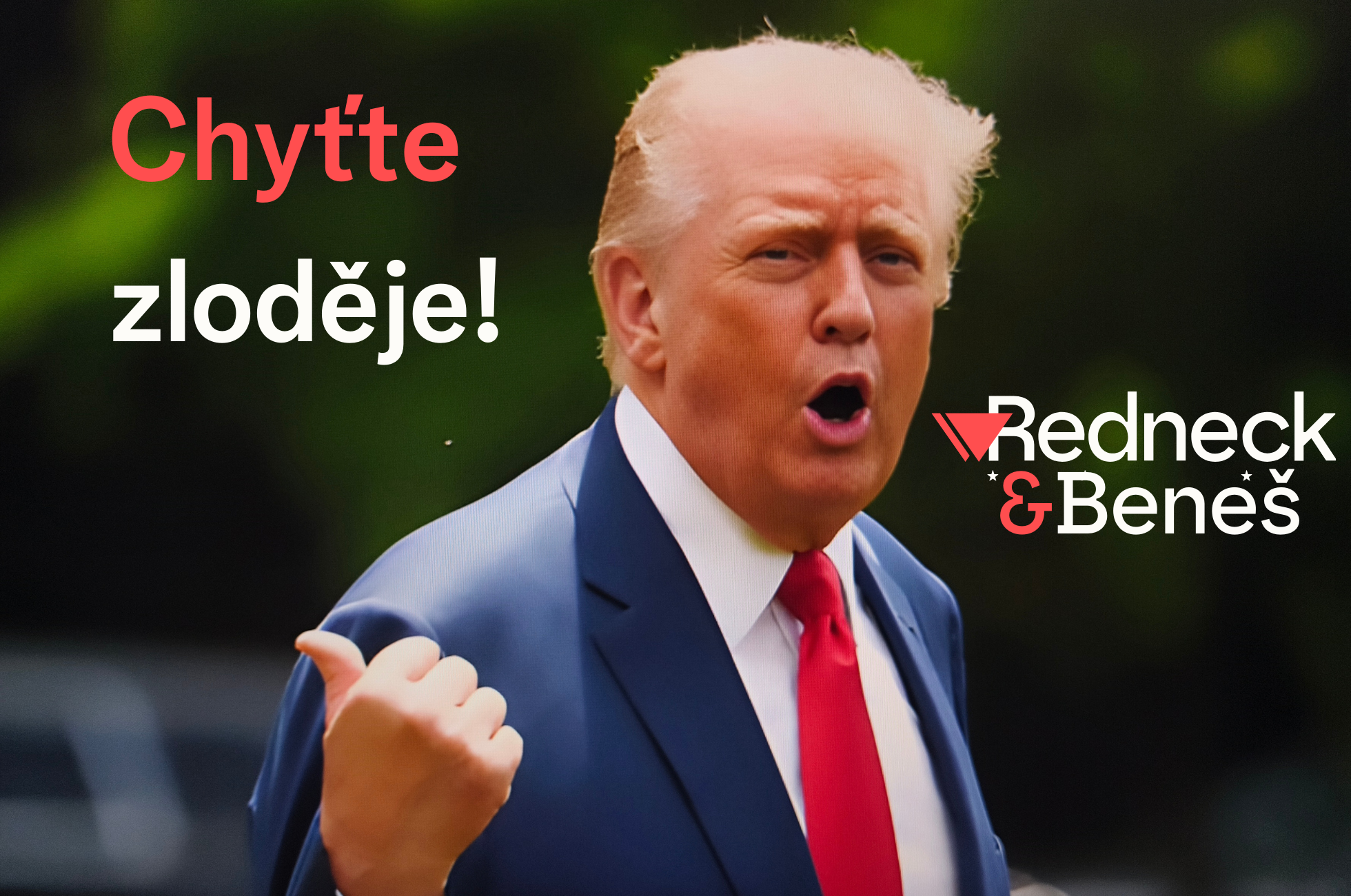 Ilustrační fotografie Donalda Trump a s nápisem „Chyťte zloděje!“