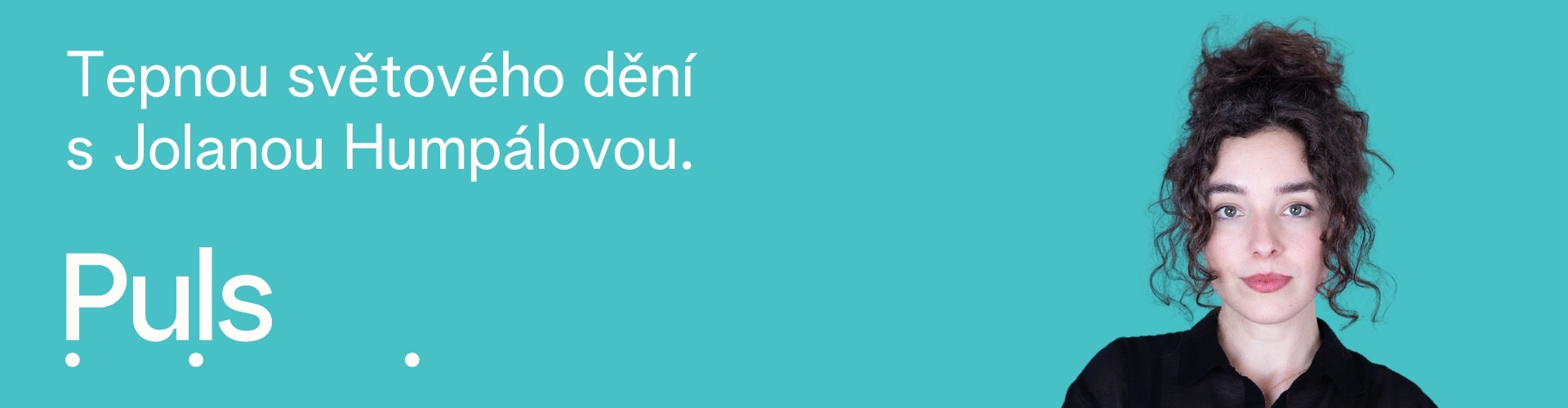 Poslouchejte podcast Puls s Jolanou Humpálovou