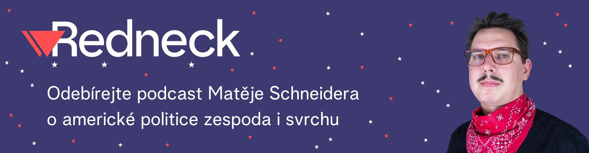 Poslouchejte podcast Redneck s Matějem Schneiderem